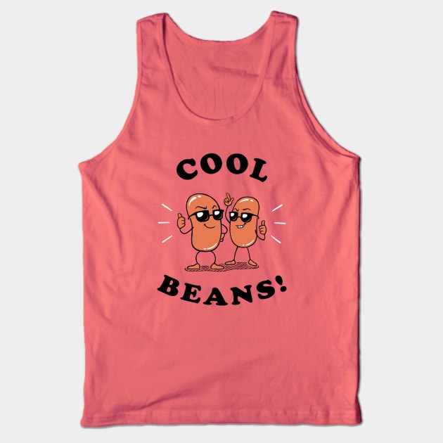 Cool Beans Tank Top by dumbshirts